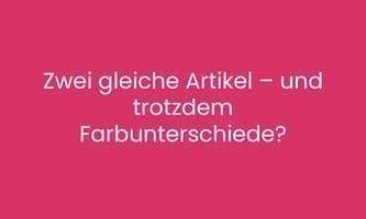 Farbabweichungen von Artikeln einer Sorte bei einer Lieferung